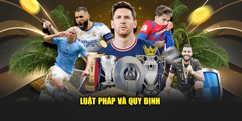 Luật pháp và quy định
