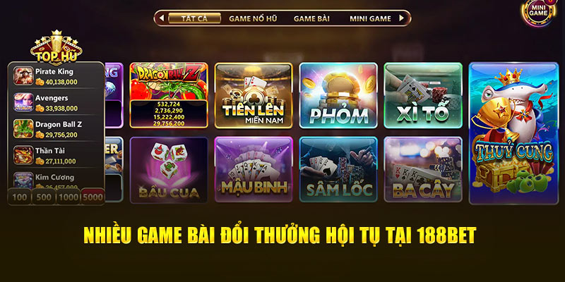 Nhiều game bài đổi thưởng hội tụ tại 188Bet
